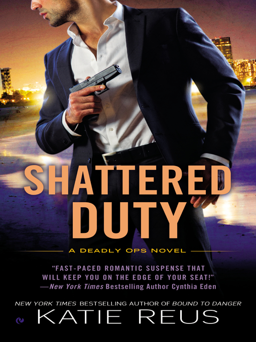 Title details for Shattered Duty by Katie Reus - Available